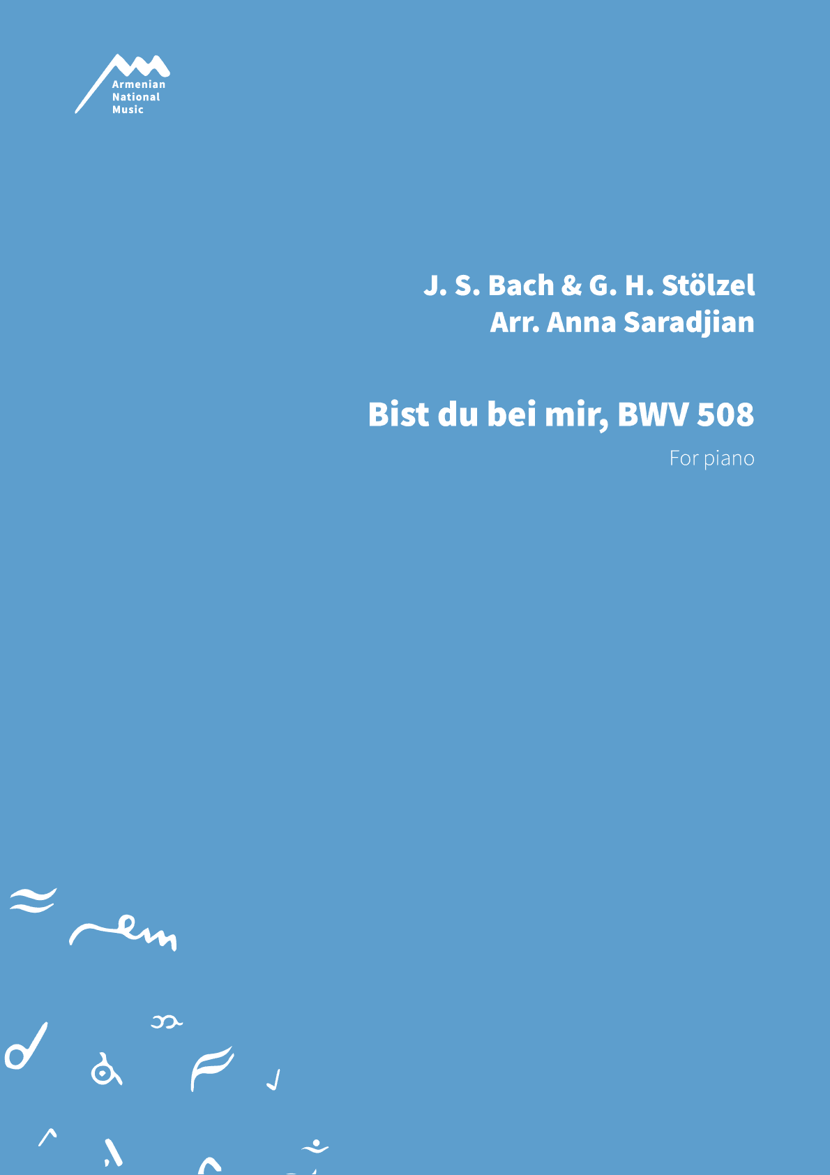 J. S. Bach & G. H. Stölzel - Bist du bei mir — Anna  Saradjian
