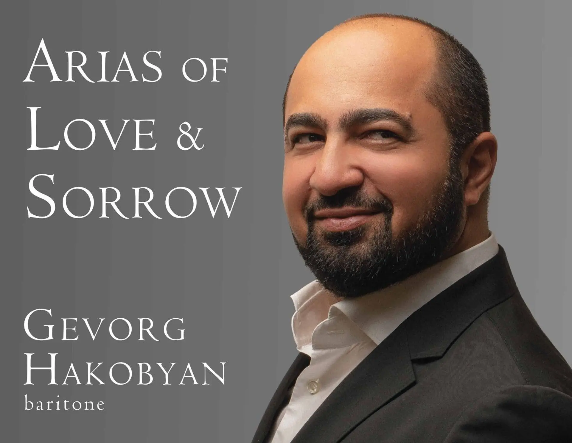 Gevorg Hakobyan's "Arias of Love & Sorrow" CD presentation to be held in Yerevan