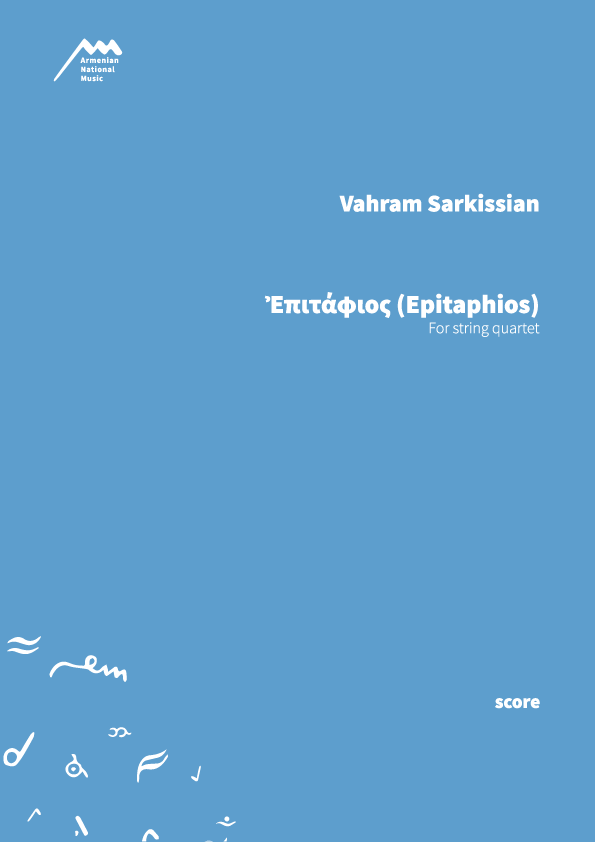 EPITAPHIOS - For String Quartet — Vahram Sargsyan