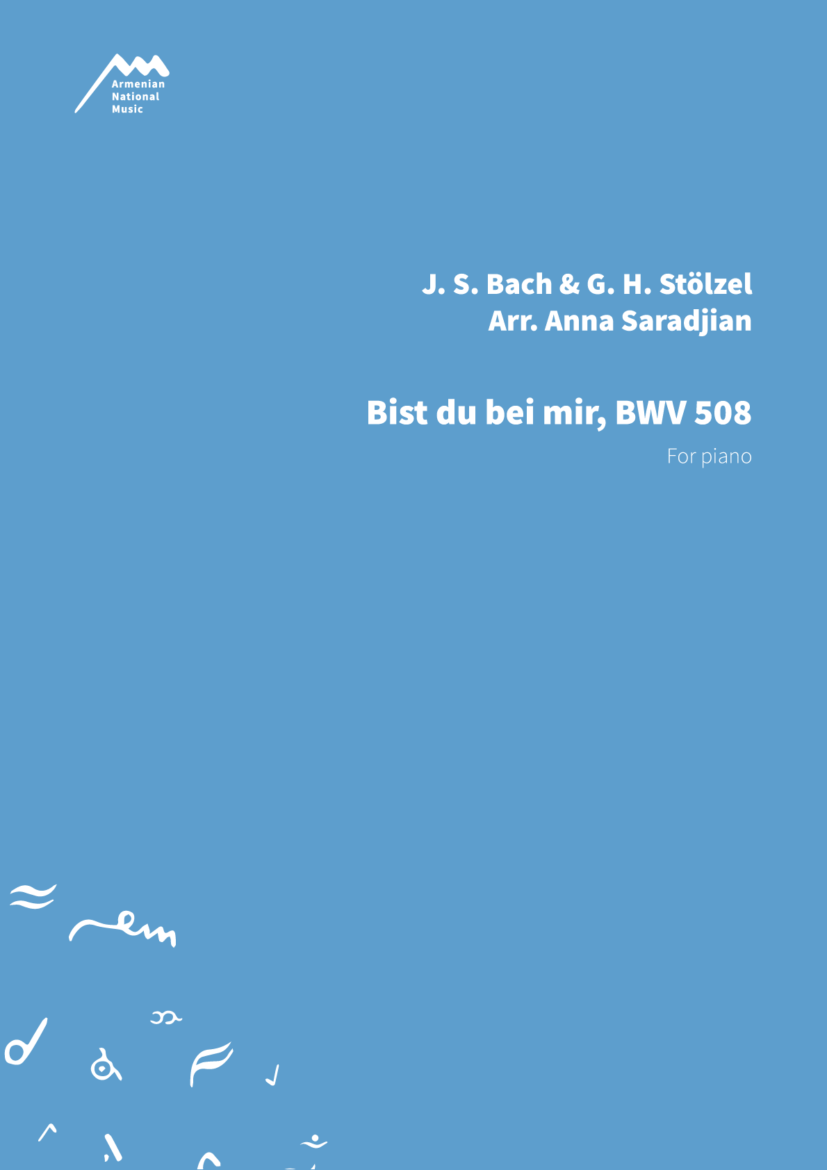 J. S. Bach & G. H. Stölzel - Bist du bei mir — Anna  Saradjian
