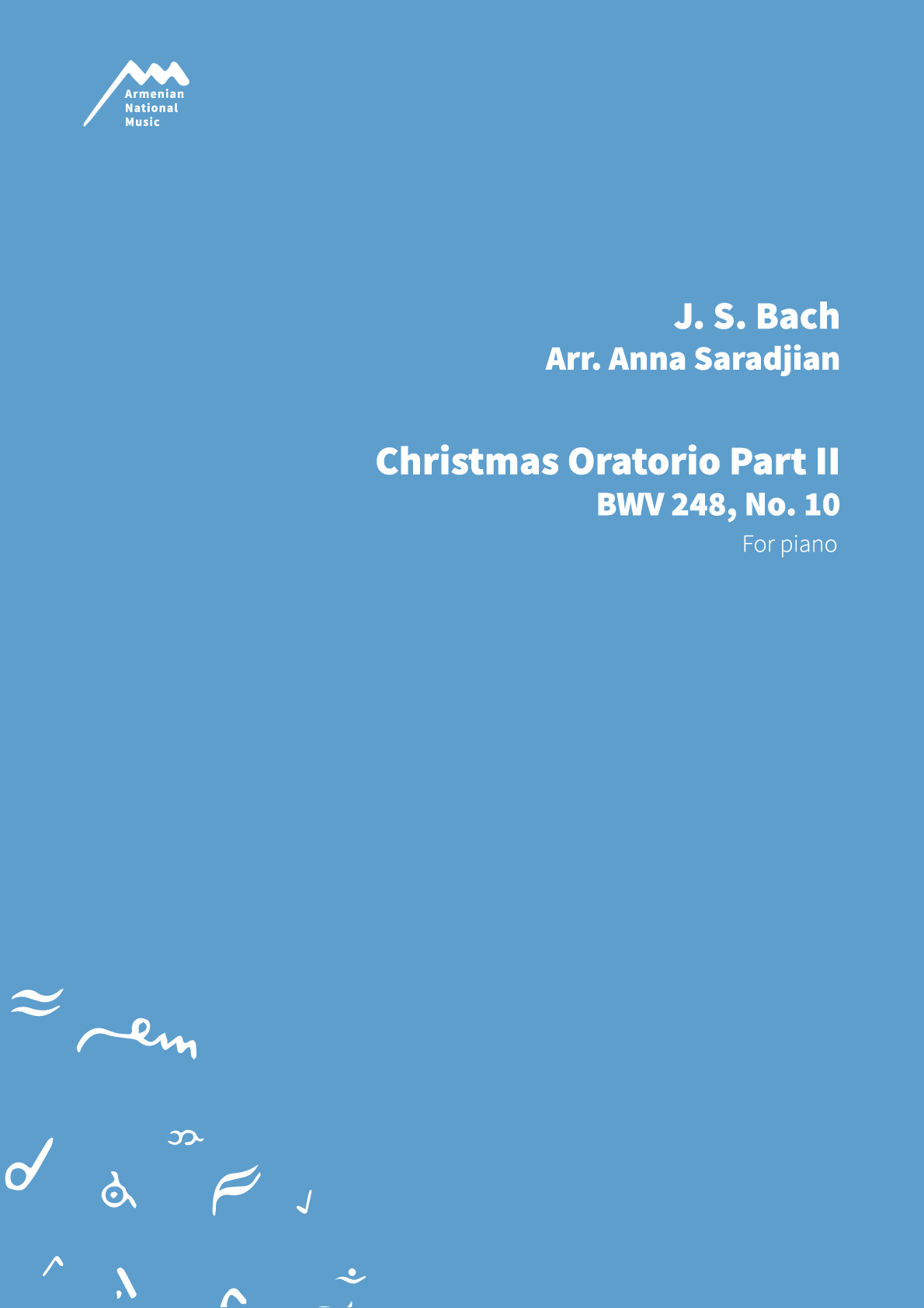 J. S. Bach - Christmas Oratorio Part II — Anna  Saradjian