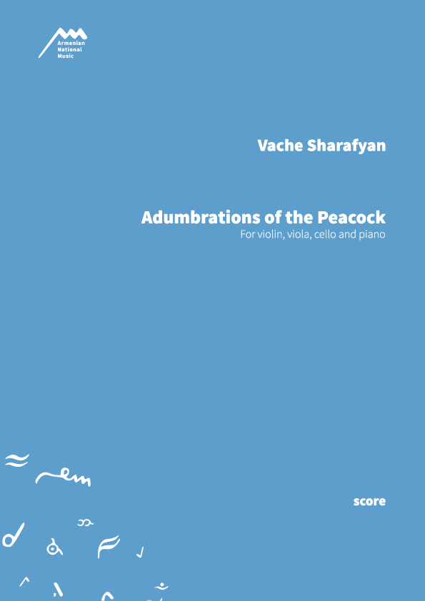 ADUMBRIATIONS OF THE PEACOCK — Vache Sharafyan